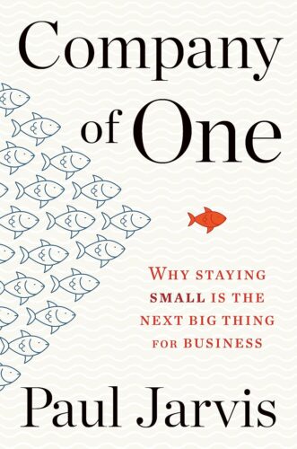 کتاب Company Of One: Why Staying Small Is the Next Big Thing for Business [انگلیسی]