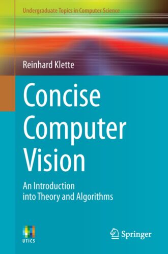 کتاب Concise Computer Vision: An Introduction into Theory and Algorithms (Undergraduate Topics in Computer Science) [انگلیسی]