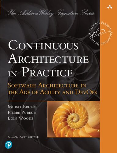 کتاب Continuous Architecture in Practice: Software Architecture in the Age of Agility and DevOps (Addison-Wesley Signature Series (Vernon)) [انگلیسی]