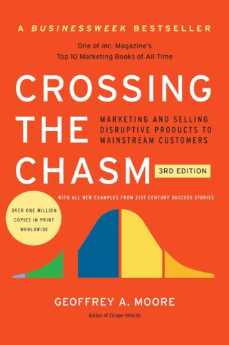 کتاب Crossing the Chasm, 3rd Edition: Marketing and Selling Disruptive Products to Mainstream Customers (Collins Business Essentials) [انگلیسی]