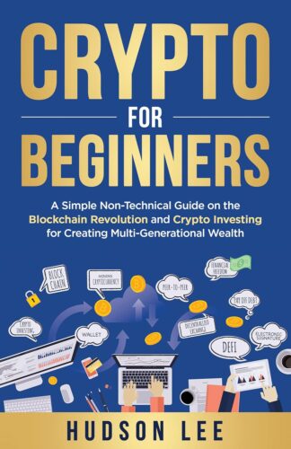 کتاب Crypto for Beginners: A Simple Non-Technical Guide on the Blockchain Revolution and Crypto Investing for Creating Multi-Generational Wealth [انگلیسی]