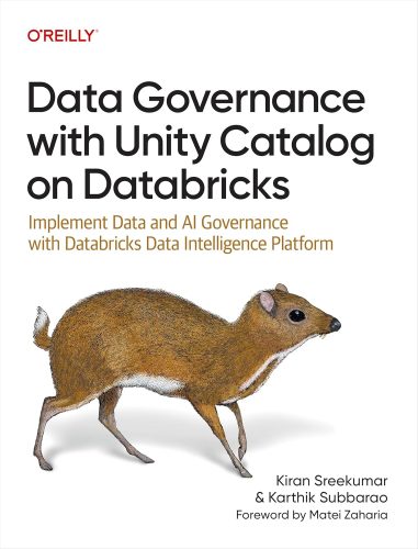 کتاب Data Governance with Unity Catalog on Databricks: Implement Data and AI Governance with Databricks Data Intelligence Platform [انگلیسی]