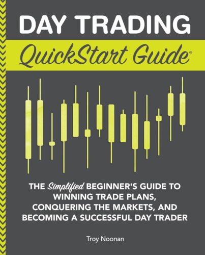 کتاب Day Trading QuickStart Guide: The Simplified Beginner’s Guide to Winning Trade Plans, Conquering the Markets, and Becoming a Successful Day Trader (Trading & Investing – QuickStart Guides) [انگلیسی]