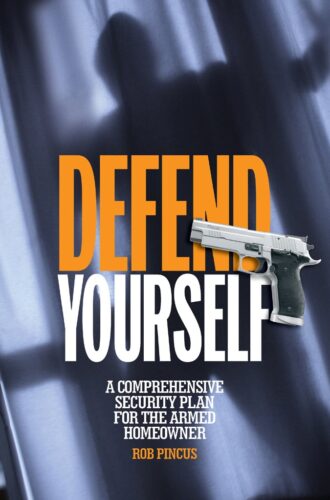 کتاب Defend Yourself: A Comprehensive Security Plan for the Armed Homeowner [انگلیسی]