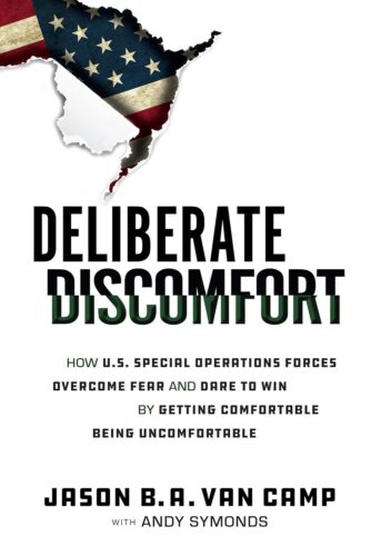 کتاب Deliberate Discomfort: How U.S. Special Operations Forces Overcome Fear and Dare to Win by Getting Comfortable Being Uncomfortable [انگلیسی]