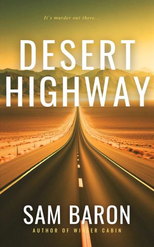 کتاب Desert Highway: The addictive new small town mystery thriller (Baker & Tate Book 3) [انگلیسی]