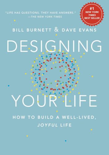 کتاب Designing Your Life: How to Build a Well-Lived, Joyful Life [انگلیسی]