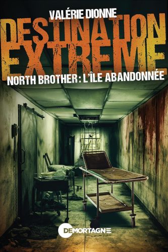 کتاب Destination extrême – North Brother : l’île abandonnée (French Edition) [فرانسوی]
