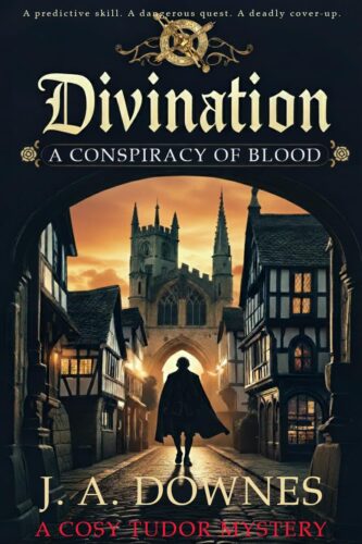 کتاب Divination: A Conspiracy of Blood (A cosy Tudor historical fiction mystery) (Predestination) [انگلیسی]