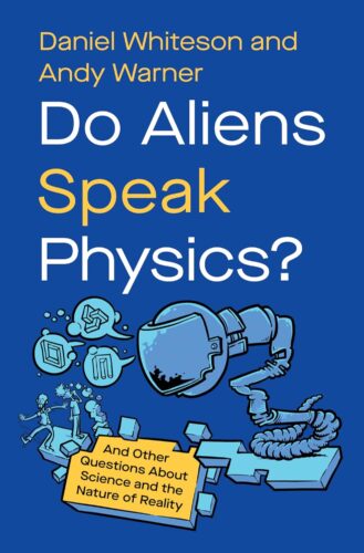 کتاب Do Aliens Speak Physics?: And Other Questions about Science and the Nature of Reality [انگلیسی]