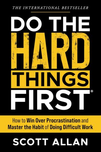 کتاب Do the Hard Things First: How to Win Over Procrastination and Master the Habit of Doing Difficult Work (Do the Hard Things First Series Book 1) [انگلیسی]