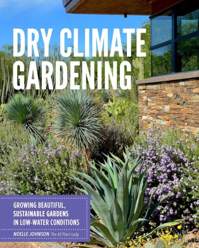 کتاب Dry Climate Gardening: Growing beautiful, sustainable gardens in low-water conditions [انگلیسی]