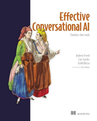 کتاب Effective Conversational AI: Chatbots that work [انگلیسی]