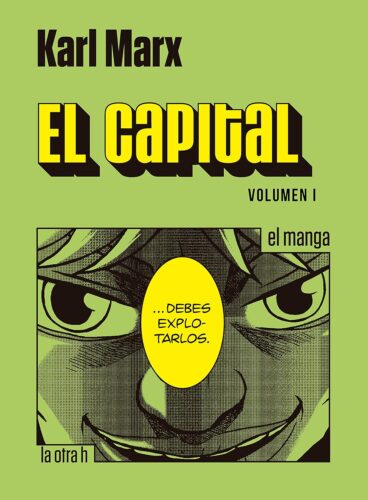 کتاب El Capital. Volumen I: el manga (la otra h) (Spanish Edition) [اسپانیایی]