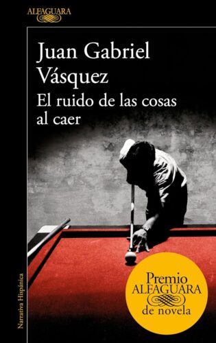 کتاب El ruido de las cosas al caer (Premio Alfaguara de novela 2011) (Spanish Edition) [اسپانیایی]