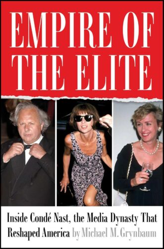 کتاب Empire of the Elite: Inside Condé Nast, the Media Dynasty That Reshaped America [انگلیسی]