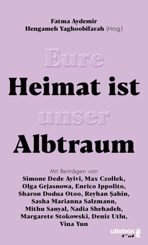 کتاب Eure Heimat ist unser Albtraum: Mit Beiträgen von Sasha Marianna Salzmann, Sharon Dodua Otoo, Max Czollek, Mithu Sanyal, Olga Grjasnowa, Margarete Stokowski uvm. (German Edition) [آلمانی]