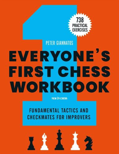 کتاب Everyone’s First Chess Workbook: Fundamental Tactics and Checkmates for Improvers – 738 Practical Exercises [انگلیسی]