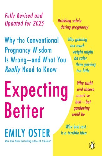 کتاب Expecting Better: Why the Conventional Pregnancy Wisdom Is Wrong–and What You Really Need to Know (The ParentData Book 1) [انگلیسی]