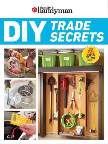 کتاب Family Handyman DIY Trade Secrets: EXPERT ADVICE BEHIND THE REPAIRS EVERY HOMEOWNER SHOULD KNOW [انگلیسی]