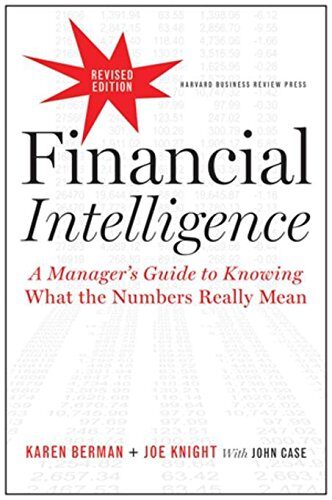 کتاب Financial Intelligence, Revised Edition: A Manager’s Guide to Knowing What the Numbers Really Mean [انگلیسی]