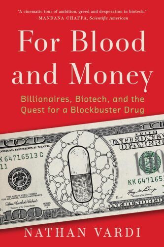 کتاب For Blood and Money: Billionaires, Biotech, and the Quest for a Blockbuster Drug [انگلیسی]