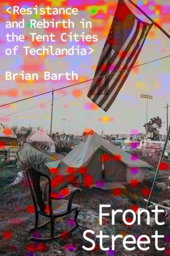 کتاب Front Street: Resistance and Rebirth in the Tent Cities of Techlandia [انگلیسی]