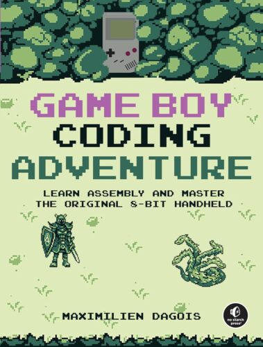 کتاب Game Boy Coding Adventure: Learn Assembly and Master the Original 8-Bit Handheld [انگلیسی]