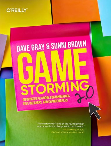 کتاب Gamestorming 2.0: An Updated Playbook for Innovators, Rule Breakers, and Changemakers [انگلیسی]