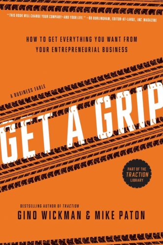 کتاب Get A Grip: An Entrepreneurial Fable . . . Your Journey to Get Real, Get Simple, and Get Results [انگلیسی]