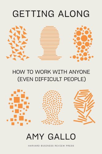 کتاب Getting Along: How to Work with Anyone (Even Difficult People) [انگلیسی]