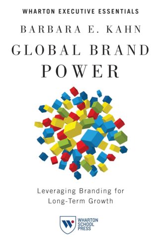 کتاب Global Brand Power: Leveraging Branding for Long-Term Growth (Wharton Executive Essentials) [انگلیسی]