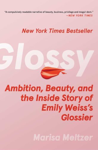 کتاب Glossy: Ambition, Beauty, and the Inside Story of Emily Weiss’s Glossier [انگلیسی]