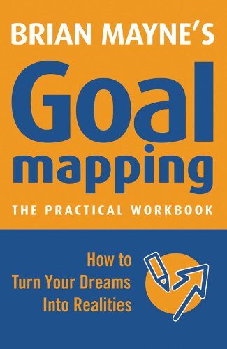 کتاب Goal Mapping: How To Turn Your Dreams into Realities [انگلیسی]