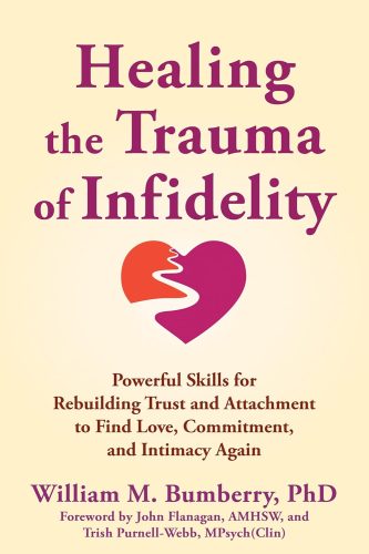 کتاب Healing the Trauma of Infidelity: Powerful Skills for Rebuilding Trust and Attachment to Find Love, Commitment, and Intimacy Again [انگلیسی]