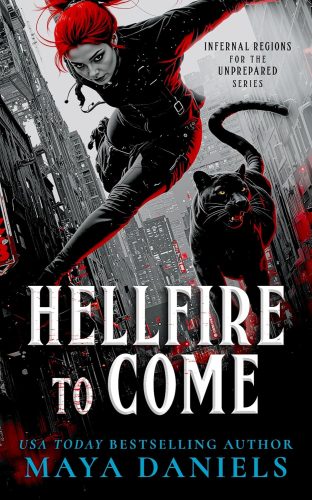 کتاب Hellfire to Come: A Snarky Urban Fantasy Vampire Series (Infernal Regions for the Unprepared Book 5) [انگلیسی]