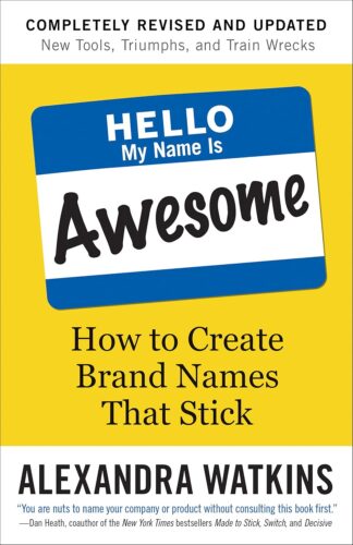 کتاب Hello, My Name Is Awesome: How to Create Brand Names That Stick [انگلیسی]