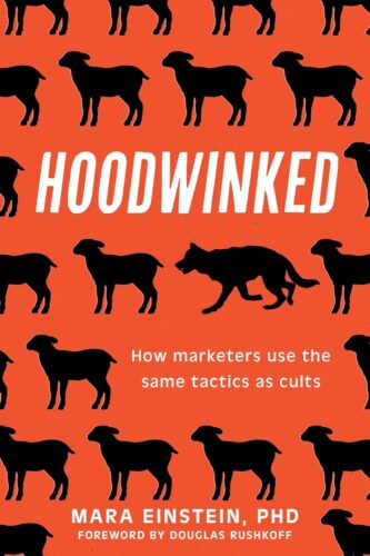 کتاب Hoodwinked: How Marketers Use the Same Tactics as Cults [انگلیسی]