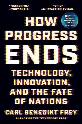 کتاب How Progress Ends: Technology, Innovation, and the Fate of Nations [انگلیسی]