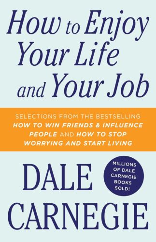کتاب How To Enjoy Your Life And Your Job (Dale Carnegie Books) [انگلیسی]