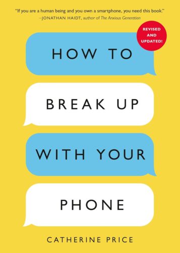 کتاب How to Break Up with Your Phone, Revised Edition: The 30-Day Digital Detox Plan [انگلیسی]