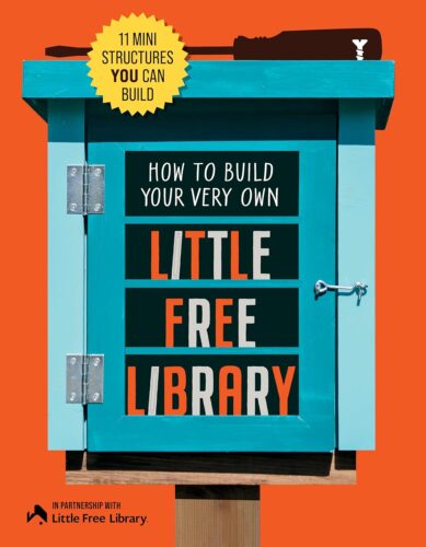 کتاب How to Build Your Very Own Little Free Library: 11 Mini Structures You Can Build [انگلیسی]