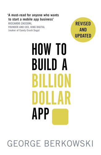 کتاب How to Build a Billion Dollar App: Discover the secrets of the most successful entrepreneurs of our time [انگلیسی]