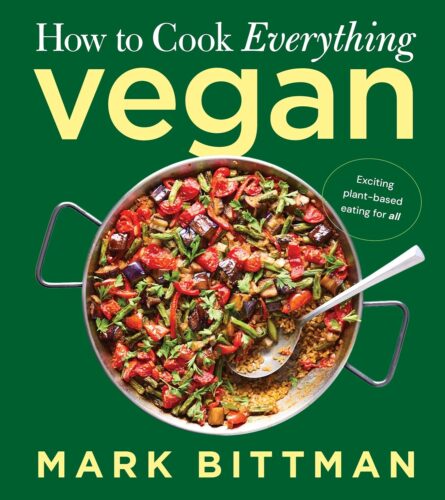 کتاب How to Cook Everything Vegan: A Complete Guide with Hundreds of Easy Plant-Based Recipes and Techniques (How to Cook Everything Series Book 10) [انگلیسی]