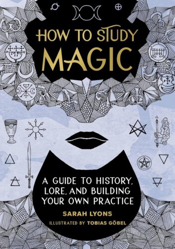 کتاب How to Study Magic: A Guide to History, Lore, and Building Your Own Practice [انگلیسی]