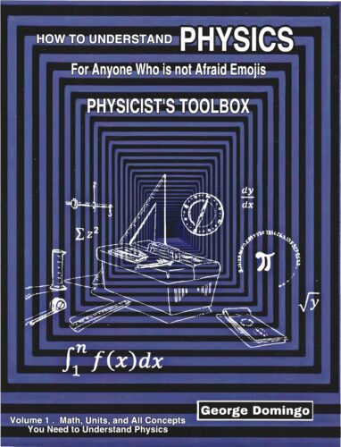 کتاب How to Understand Physics – Physicist’s Toolbox : For Anyone Who is not Afraid of Emojis [انگلیسی]