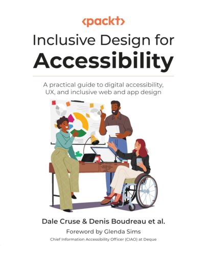 کتاب Inclusive Design for Accessibility: A practical guide to digital accessibility, UX, and inclusive web and app design [انگلیسی]