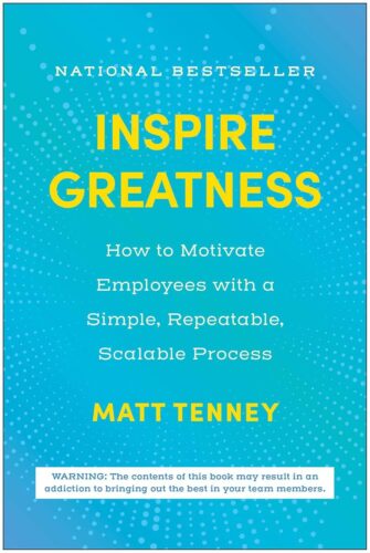 کتاب Inspire Greatness: How to Motivate Employees with a Simple, Repeatable, Scalable Process [انگلیسی]
