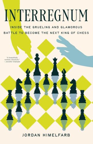 کتاب Interregnum: Inside the Grueling and Glamorous Battle to Become the Next King of Chess [انگلیسی]