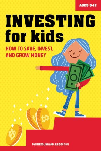 کتاب Investing for Kids: How to Save, Invest, and Grow Money [انگلیسی]